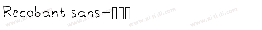 Recobant sans字体转换